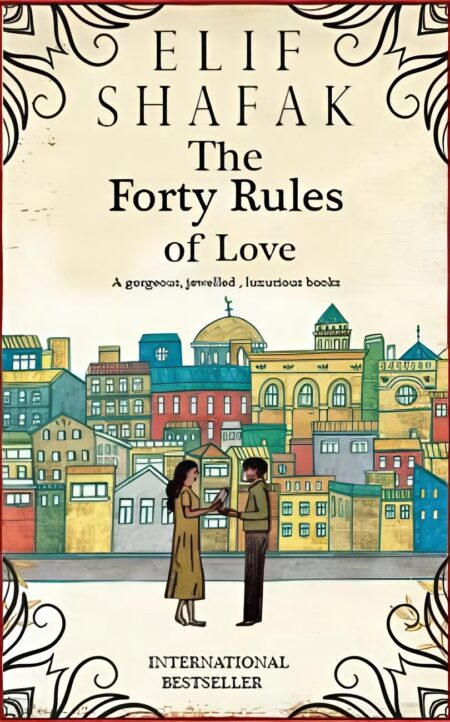 The Forty Rules of Love by Elif Shafak