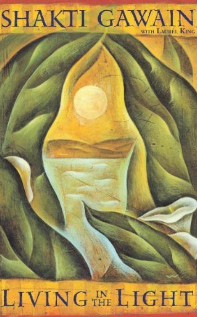 Living in the Light by Shakti Gawain