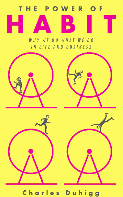 The Power of Habit by Charles Duhigg