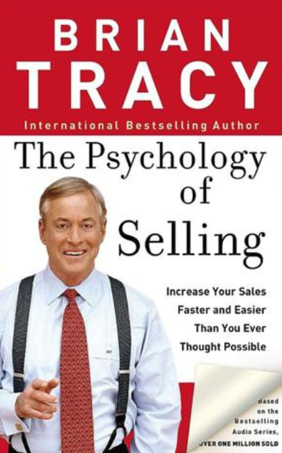 The Psychology of Selling by Brian Tracy